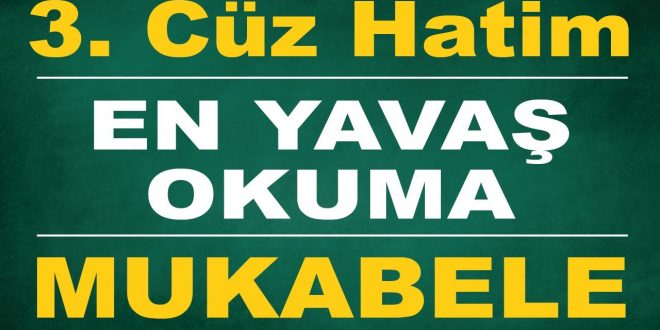 3. cüz yavaş okuma