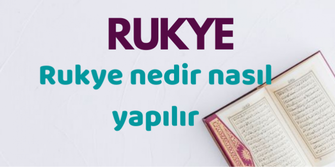 Rukye nedir nasıl yapılır